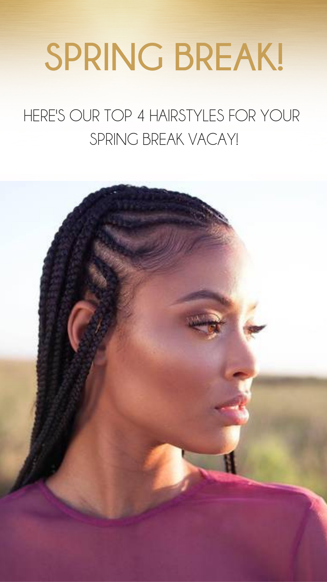 Four Hairstyles to Inspire Your Spring Break