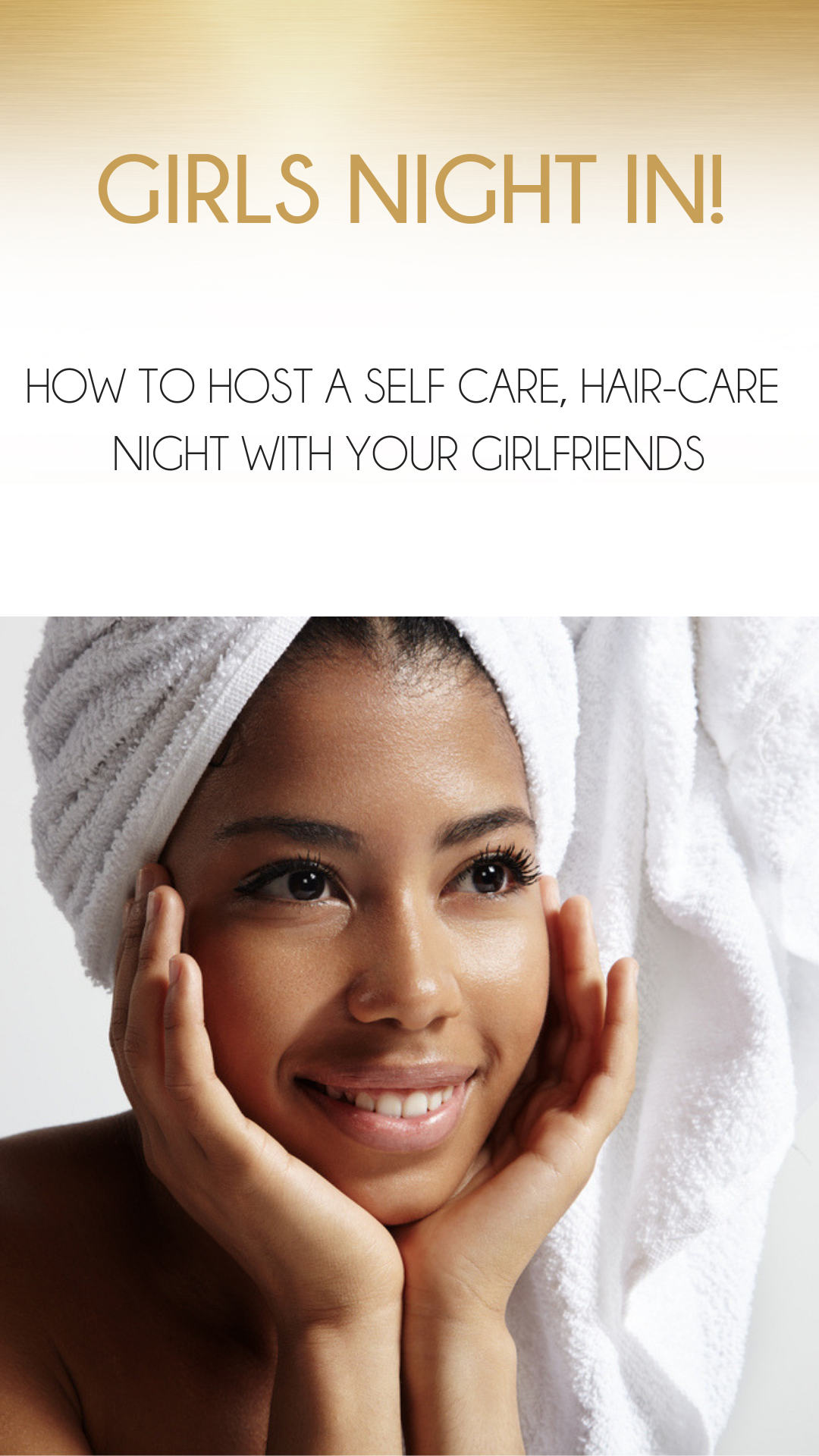 Girls Night In: How to Host a Self-Care, Hair-Care Night